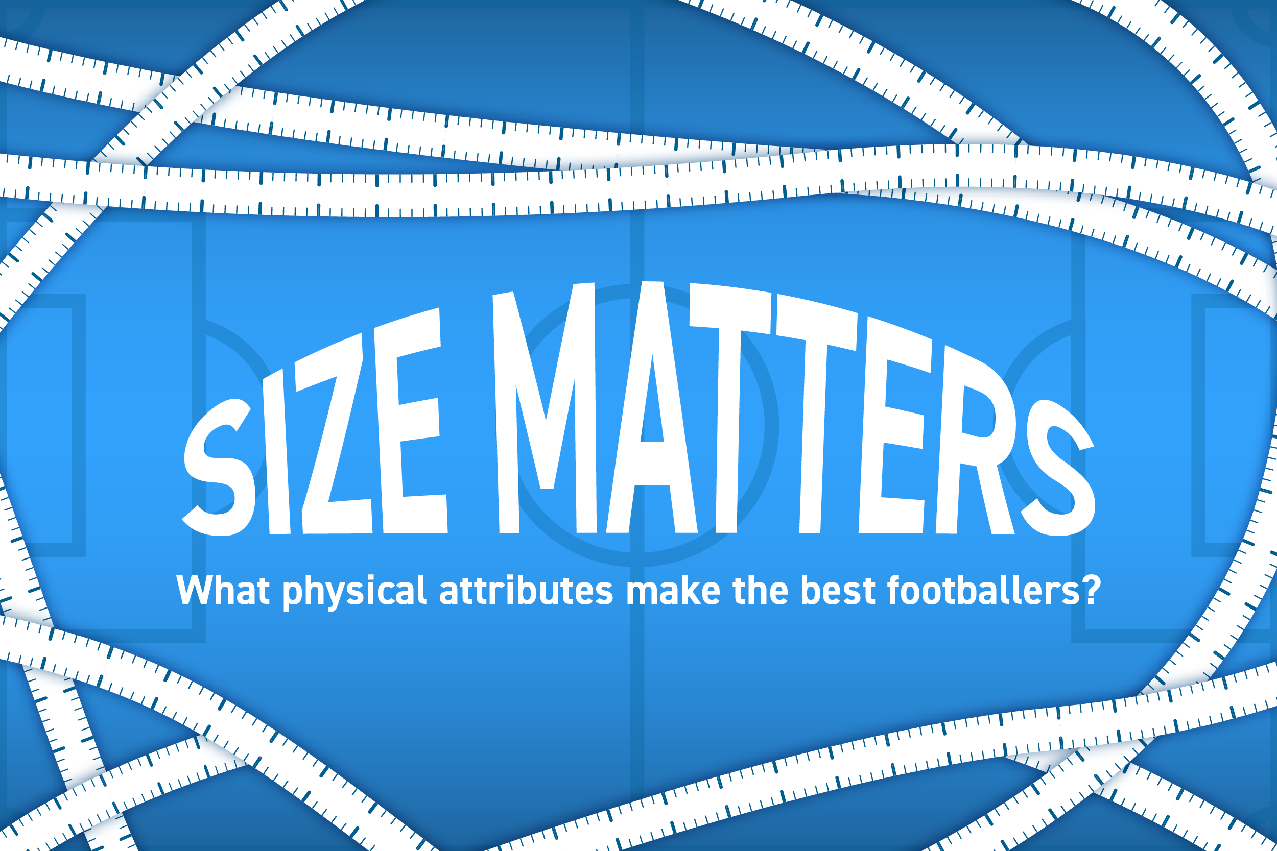 Size Matters - What Physical Attributes Make the Best Footballers?